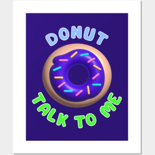 Donut Talk To Me Posters and Art